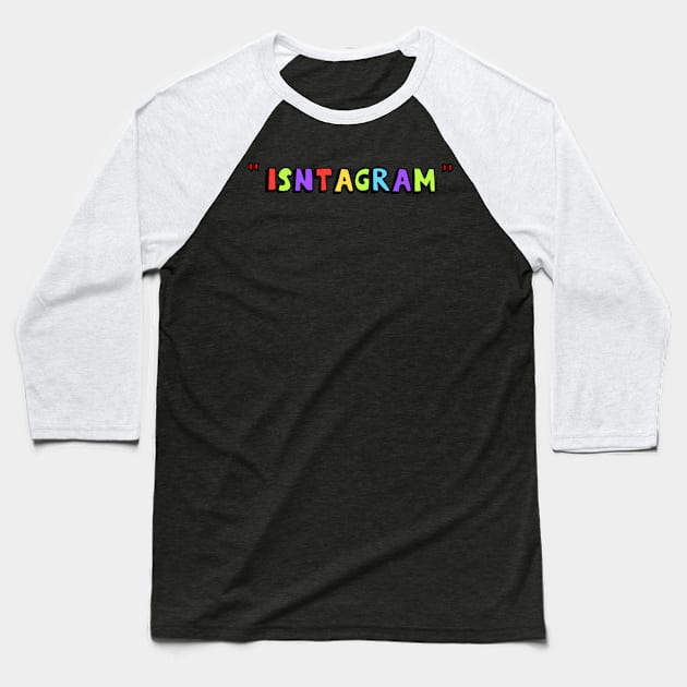 "Isntagram" Baseball T-Shirt by ericpanaccio